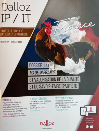 Publication des actes de la 2ème table ronde du colloque portant sur le « Made in France »co-organisé par Me D.Heintz et M.Malaurie-Vignal, sous l’égide de l’IDPE le 27 juin 2022