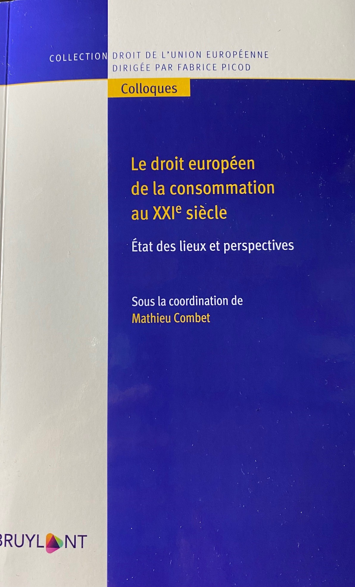 le droit européen de la consommation au XXIe siècle