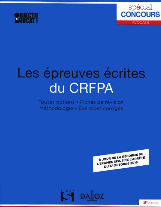 Parution de la deuxième édition de l’ouvrage « Les épreuves écrites du CRFPA » ( Sirey, collection « Spécial concours Sirey »)